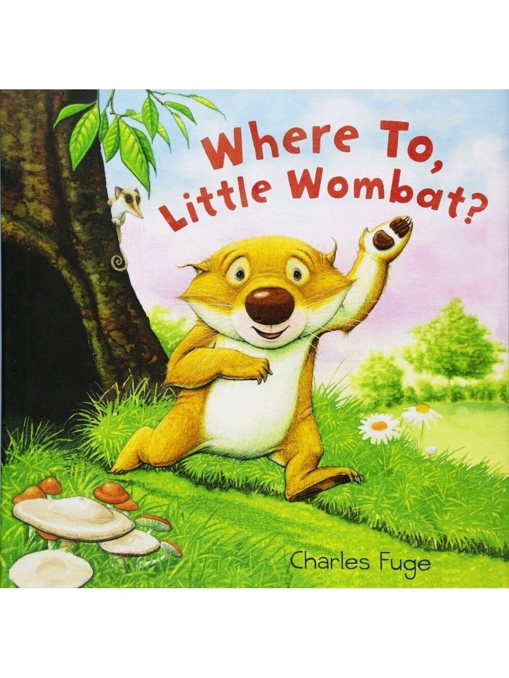 Where to, Little Wombat? by Charles Fuge (2018, Picture Book)